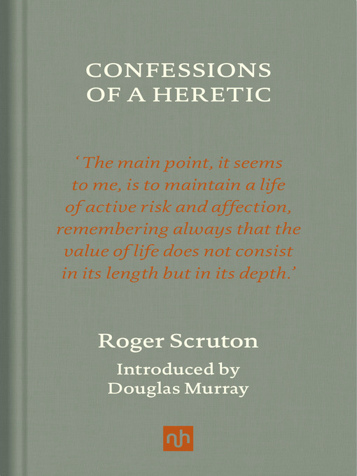 Title details for Confessions of a Heretic, Revised Edition by Roger Scruton - Available
